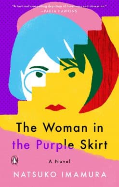 A Novel: The Woman in the Purple Skirt