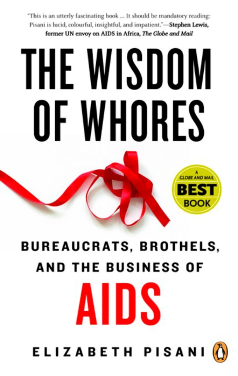 9780143167969 Bureaucrats, Brothels, and the Business of AIDS: The Wisdom of Whores