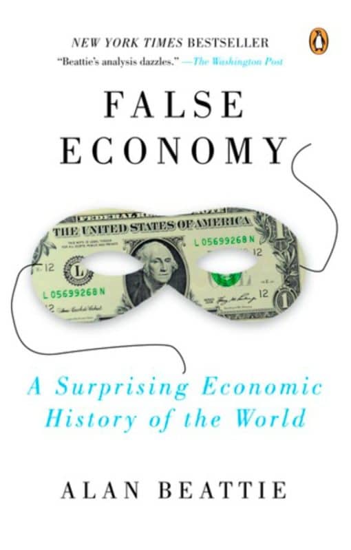 False Economy: A Surprising Economic History Of The World