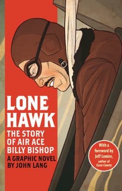 Lone Hawk:The Story of Air Ace Billy Bishop