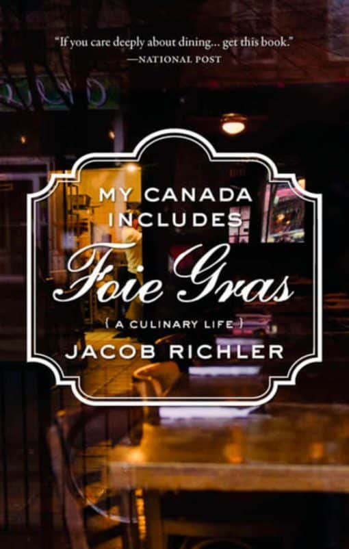 A Culinary Life: My Canada Includes Foie Gras
