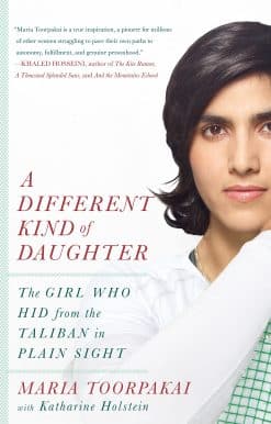 A Different Kind of Daughter: The Girl Who Hid from the Taliban in Plain Sight
