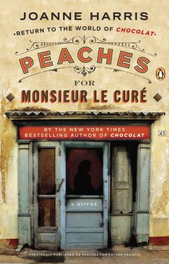 Peaches for Monsieur le Curé: A Novel