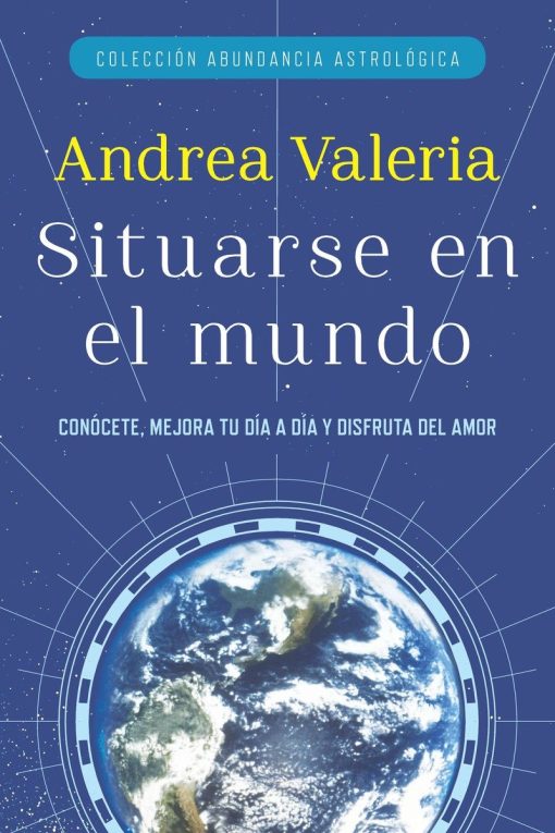 Situarse en el mundo: Colección Abundancia Astrológica