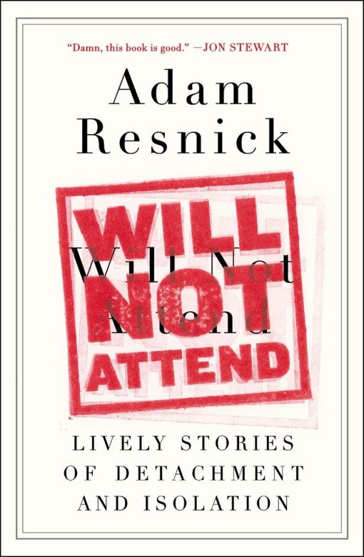 Lively Stories of Detachment and Isolation: Will Not Attend