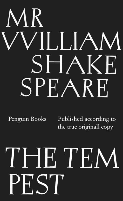 The Tempest: Published According to the True Oringall Copy