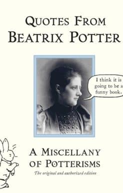 A Miscellany of Potterisms: Quotes from Beatrix Potter