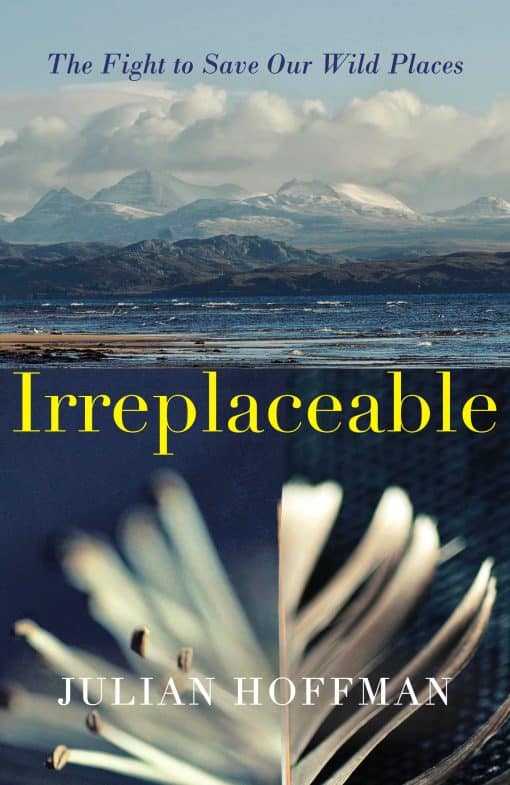 The fight to save our wild places: Irreplaceable