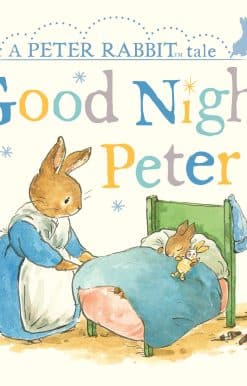 Good Night, Peter: A Peter Rabbit Tale