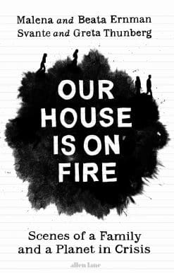 Scenes of a Family and a Planet in Crisis: Our House is on Fire