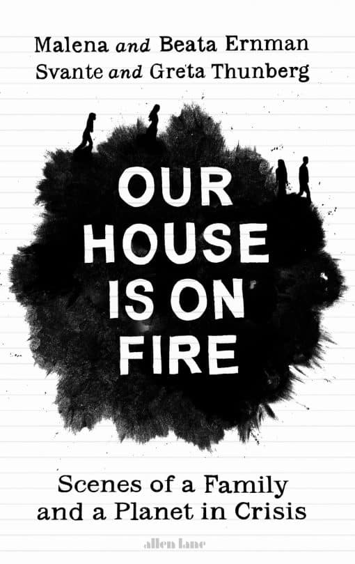 Scenes of a Family and a Planet in Crisis: Our House is on Fire