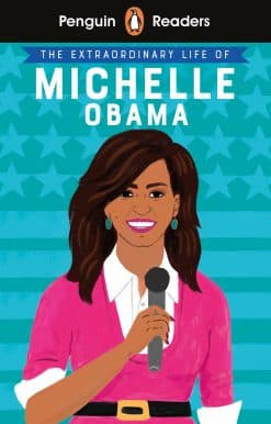 Penguin Reader Level 3: The Extraordinary Life of Michelle Obama