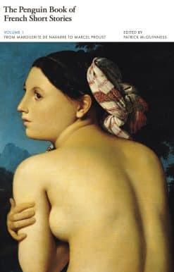 From Marguerite de Navarre to Marcel Proust: The Penguin Book of French Short Stories: 1