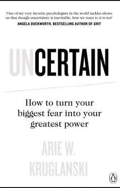 How to Turn Your Biggest Fear into Your Greatest Power: Uncertain