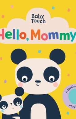 Hello, Mommy!: A Touch-and-Feel Playbook