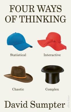 Four Ways of Thinking: Statistical, Interactive, Chaotic and Complex