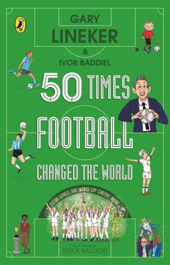 50 Times Football Changed the World