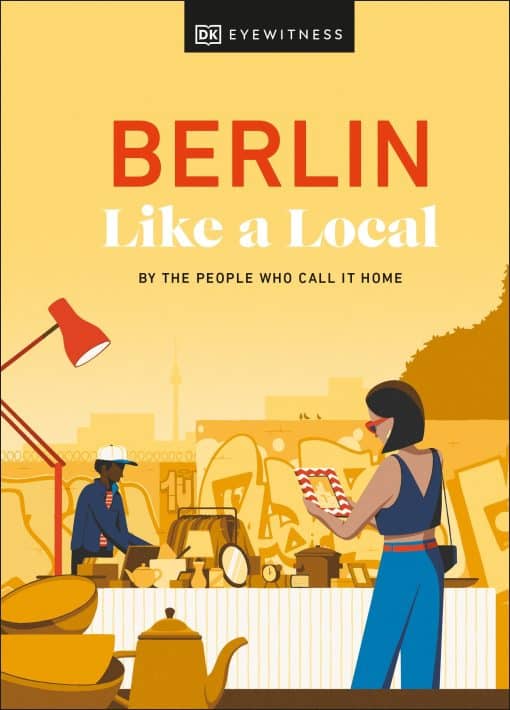 By the People Who Call It Home: Berlin Like a Local