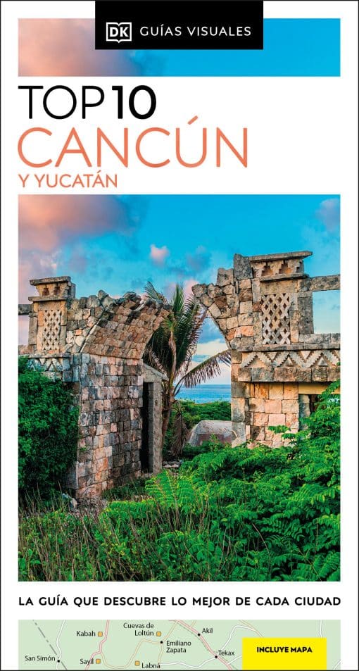 Cancún y Yucatán Guía Top 10: