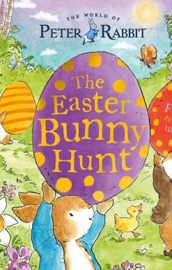 A Lift-the-Flap Storybook: Peter Rabbit: The Easter Bunny Hunt