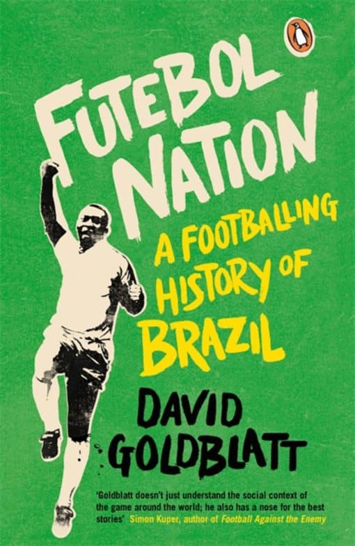 A Footballing History Of Brazil: Futebol Nation