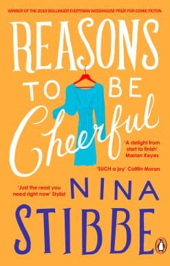 Reasons to be Cheerful: Winner of the 2019 Bollinger Everyman Wodehouse Prize for Comic Fiction