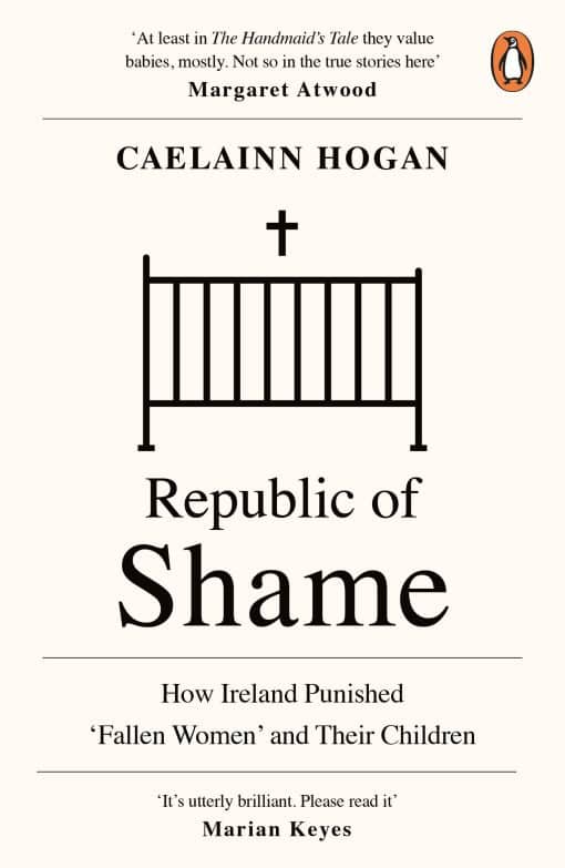 Republic of Shame: Stories from Ireland's Institutions for 'Fallen Women'