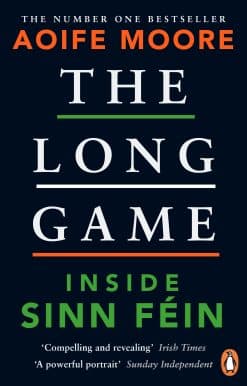The Long Game: Inside Sinn Féin