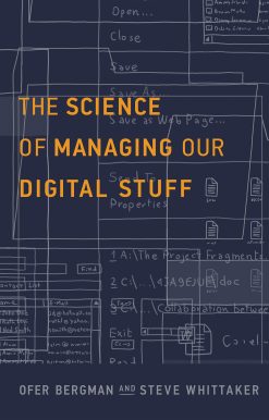 The Science of Managing Our Digital Stuff