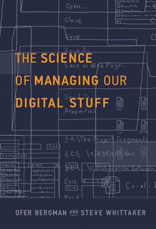 The Science of Managing Our Digital Stuff