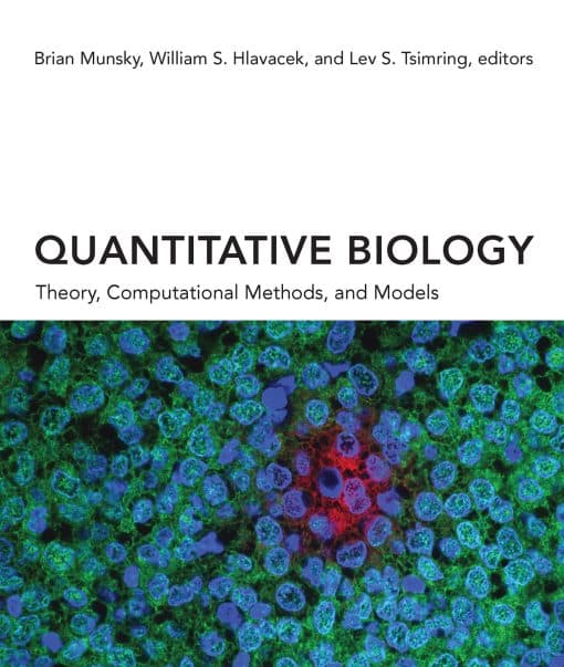 Quantitative Biology: Theory, Computational Methods, and Models