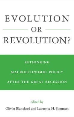 Evolution or Revolution?: Rethinking Macroeconomic Policy after the Great Recession