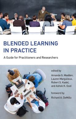 Blended Learning in Practice: A Guide for Practitioners and Researchers