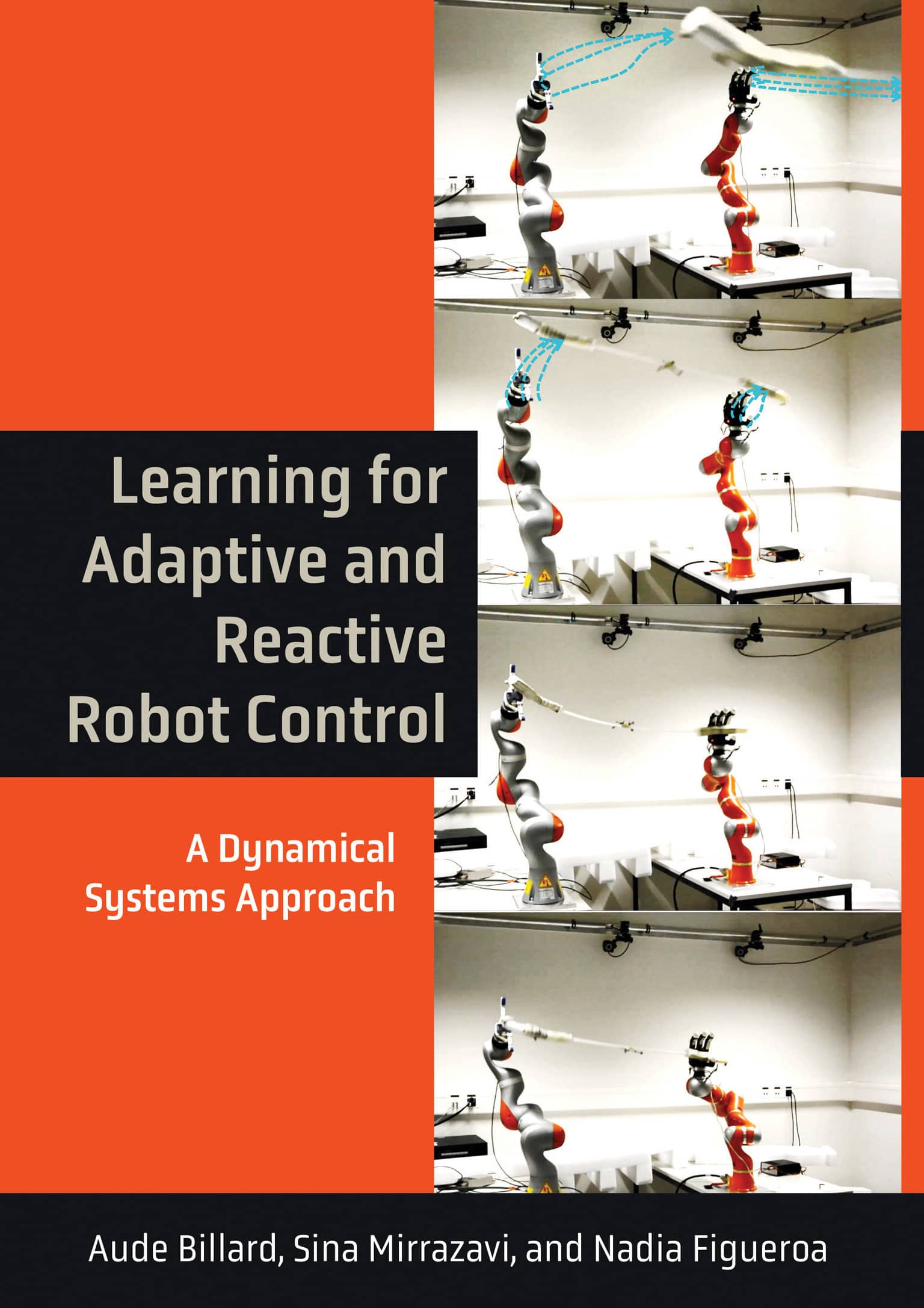 9780262046169 Learning for Adaptive and Reactive Robot Control: A Dynamical Systems Approach