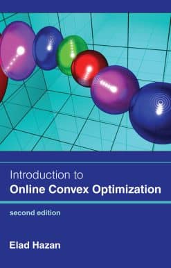 Introduction to Online Convex Optimization, second edition