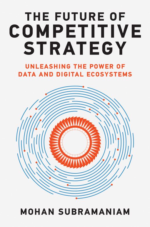 Unleashing the Power of Data and Digital Ecosystems: The Future of Competitive Strategy