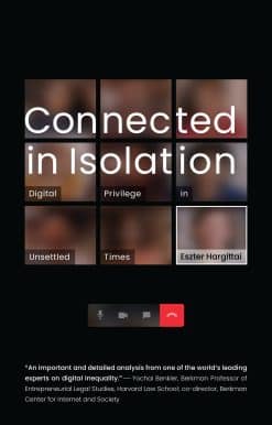 Digital Privilege in Unsettled Times: Connected in Isolation