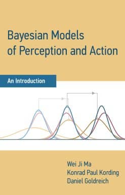 Bayesian Models of Perception and Action: An Introduction