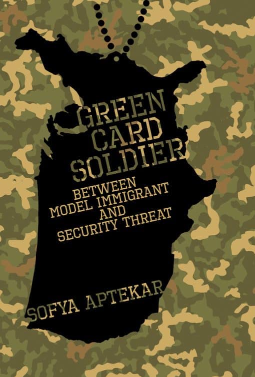 Between Model Immigrant and Security Threat: Green Card Soldier