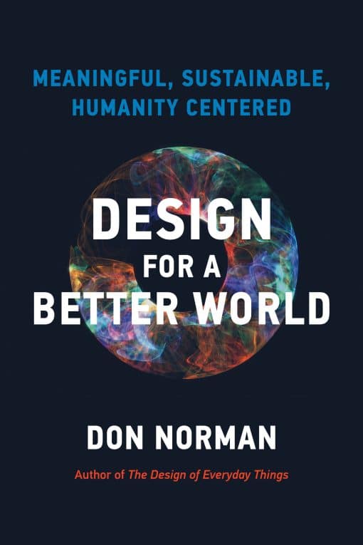 Meaningful, Sustainable, Humanity Centered: Design for a Better World