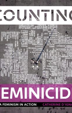 Counting Feminicide: Data Feminism in Action