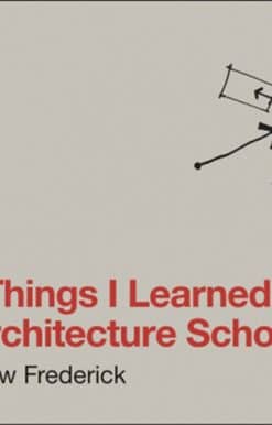101 Things I Learned in Architecture School