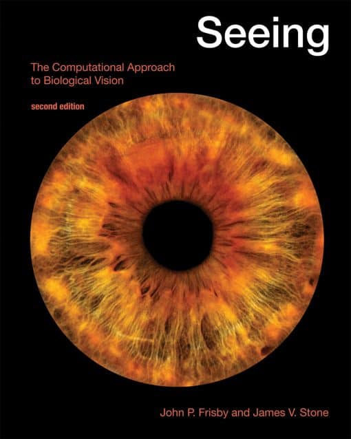 The Computational Approach to Biological Vision: Seeing, second edition