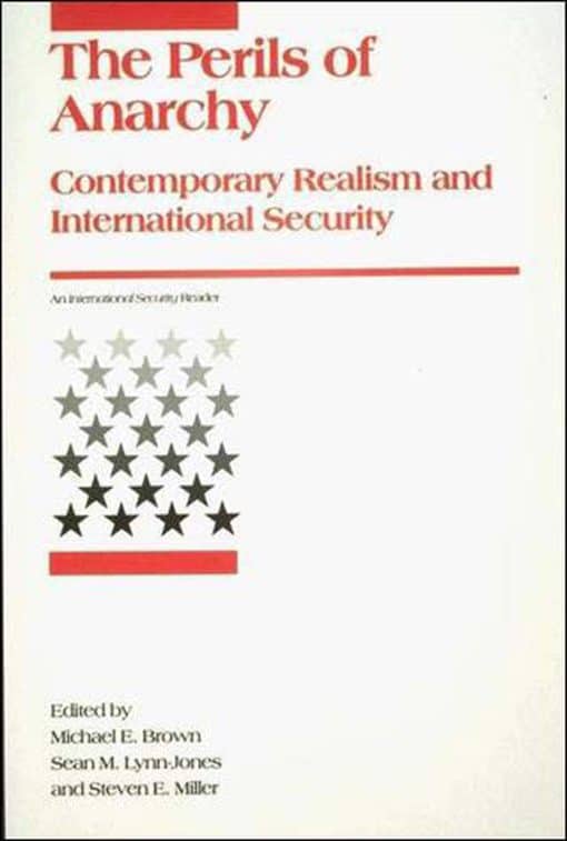 Contemporary Realism and International Security: Perils of Anarchy