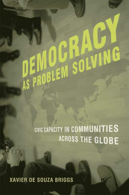 Democracy as Problem Solving: Civic Capacity in Communities Across the Globe