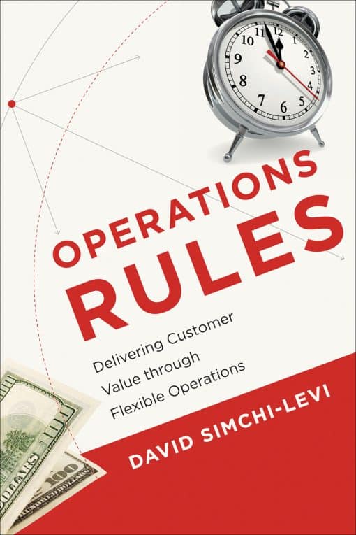 Operations Rules: Delivering Customer Value through Flexible Operations