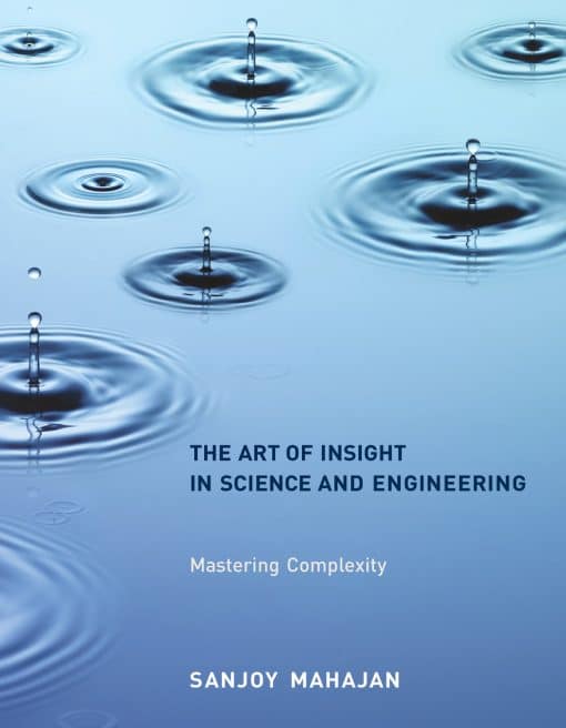 Mastering Complexity: The Art of Insight in Science and Engineering