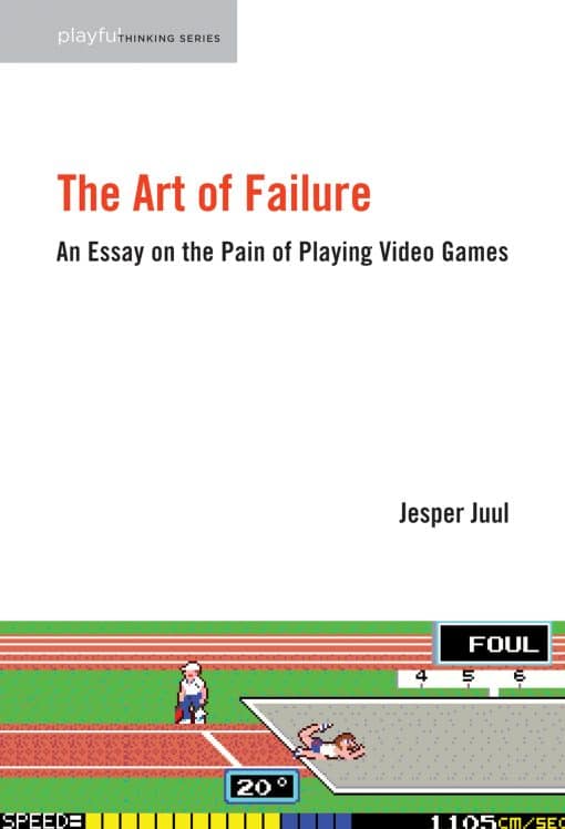 An Essay on the Pain of Playing Video Games: The Art of Failure