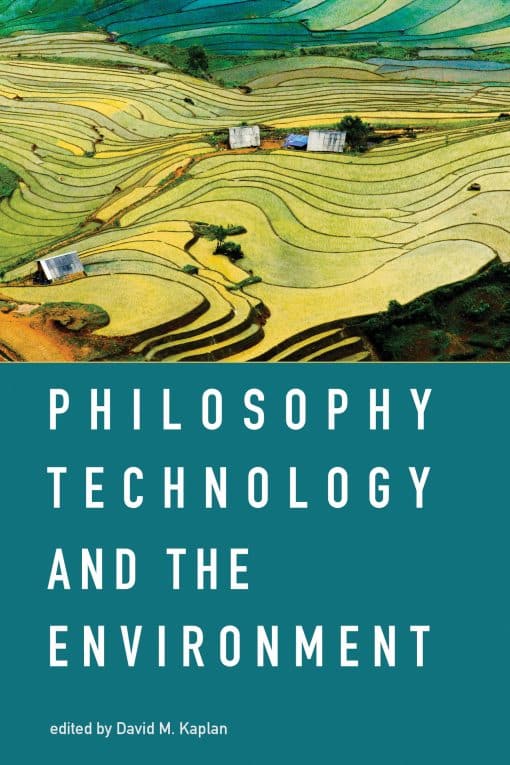 Philosophy, Technology, and the Environment