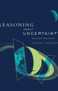 Reasoning about Uncertainty, second edition